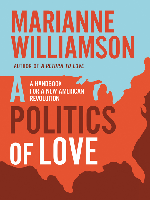 Title details for A Politics of Love by Marianne Williamson - Available